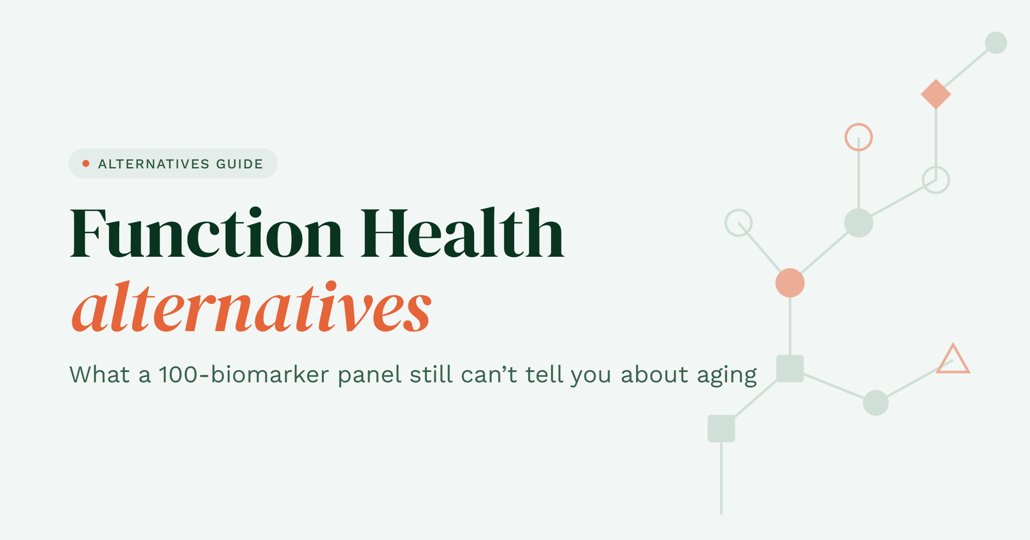 Function Health Alternatives: What a 100-Biomarker Panel Still Can't Tell You About Aging